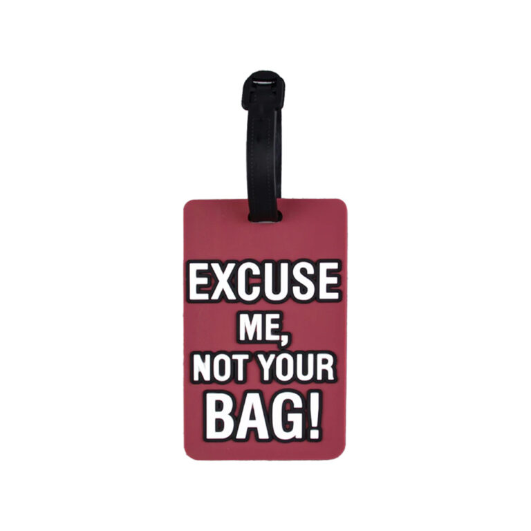 Luggage Tag - Excuse Me, Not Your Bag! - Maroon