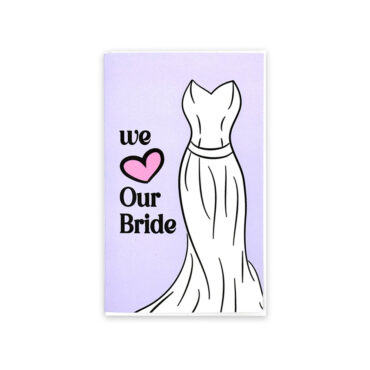 Far Designs Small Card - We Love Our Bride
